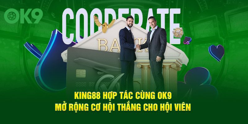 king88 hợp tác cùng ok9